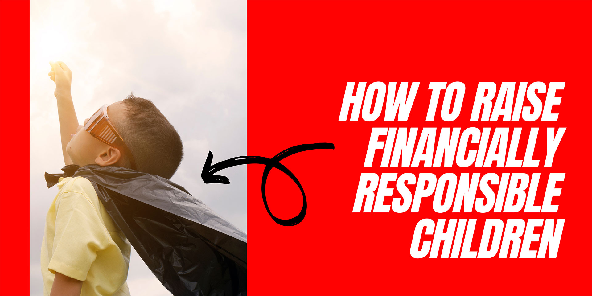 You are currently viewing How to Raise Financially Responsible Children: 8 Examples.