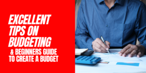 Read more about the article Excellent Tips On Budgeting And Beginners Guide To Create A Budget