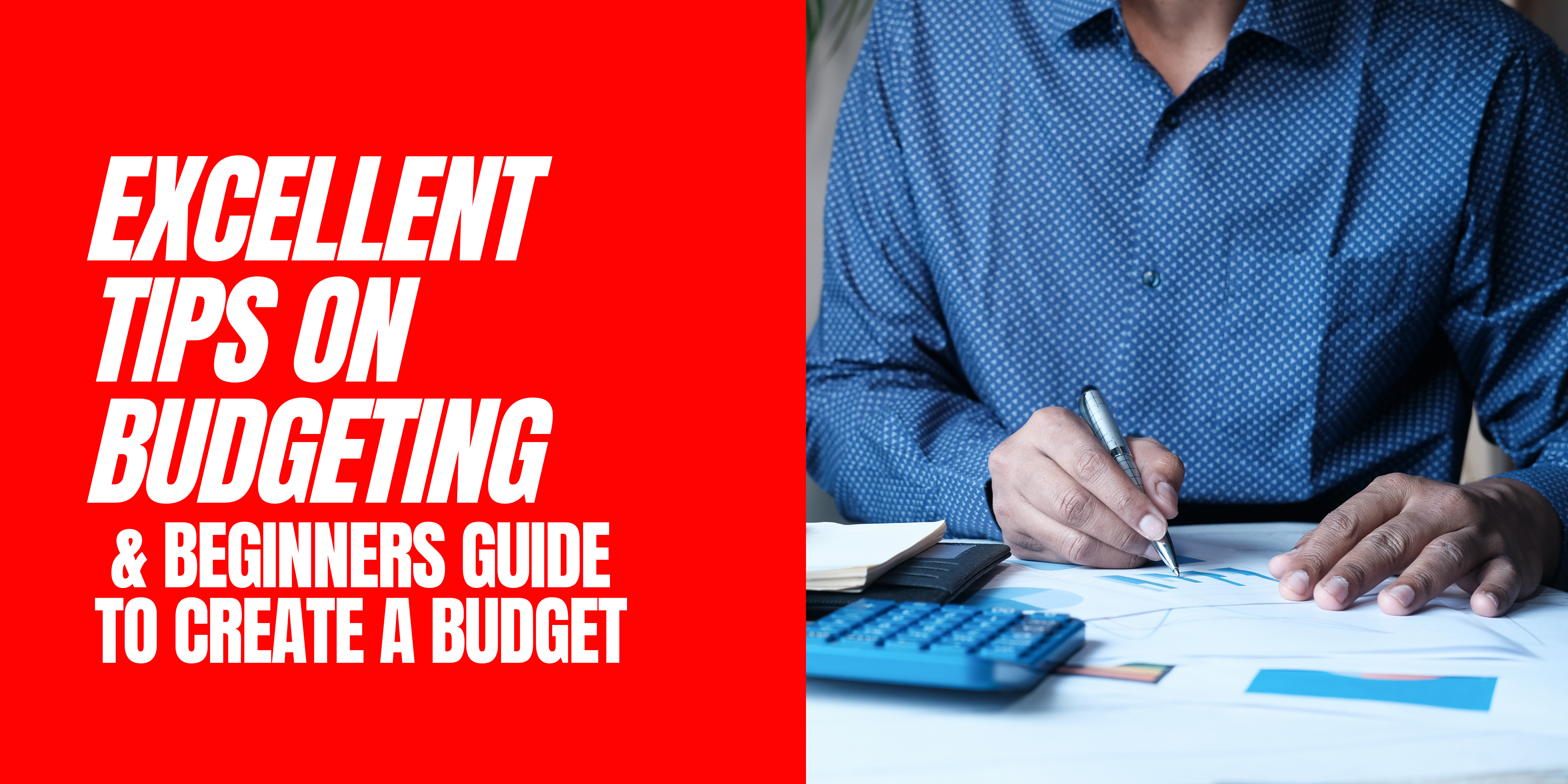 You are currently viewing Excellent Tips On Budgeting And Beginners Guide To Create A Budget